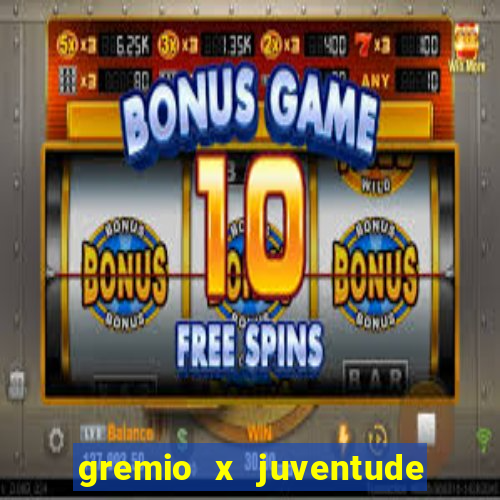 gremio x juventude futebol play hd